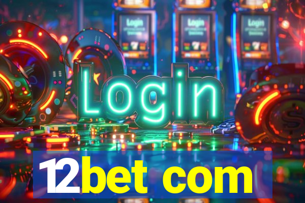 12bet com